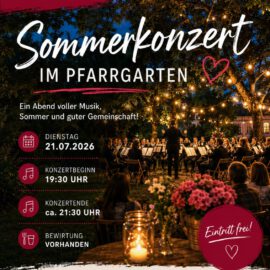 Sommerkonzert im Pfarrgarten am Di 21.07.2026 um 19.30 Uhr Sommerkonzert im Pfarrgarten am Di 21.07.2026 um 19.30 Uhr